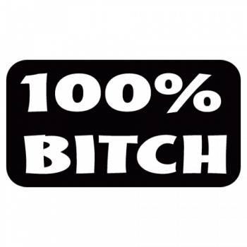 100% Bitch 100-Bitch-001