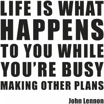 Life Is What Happens... Wallsticker