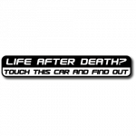 Life After Death? Car - sticker