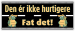 Den-er-ikke-hurtigere